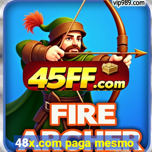48x.com paga mesmo